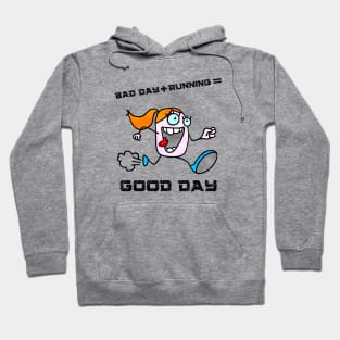 Bad Day Plus Running Equals A Good Day Hoodie